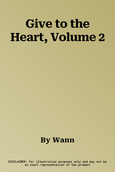 Give to the Heart, Volume 2