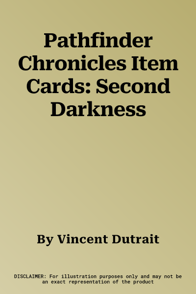 Pathfinder Chronicles Item Cards: Second Darkness