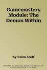 Gamemastery Module: The Demon Within