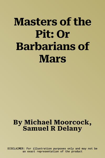 Masters of the Pit: Or Barbarians of Mars