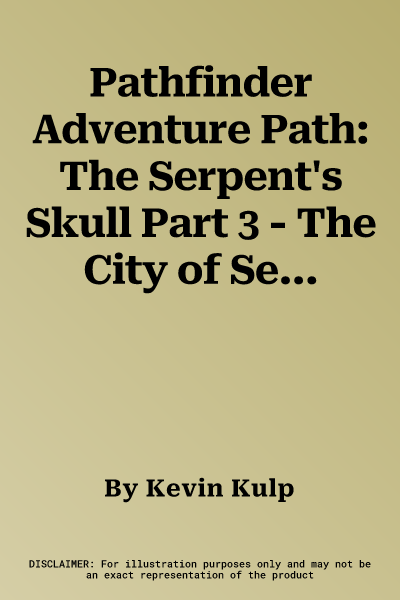 Pathfinder Adventure Path: The Serpent's Skull Part 3 - The City of Seven Spears