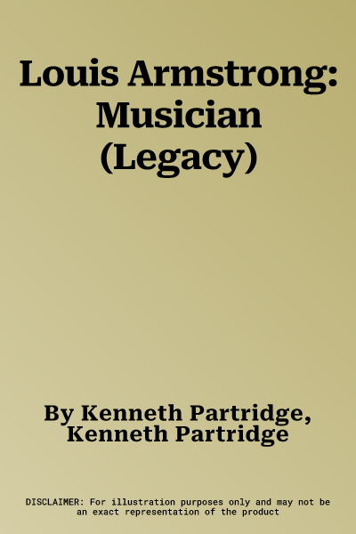 Louis Armstrong: Musician (Legacy)