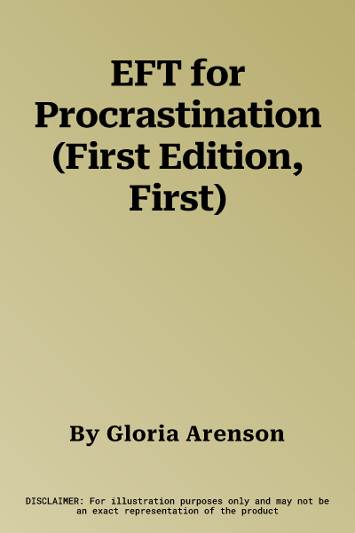 EFT for Procrastination (First Edition, First)