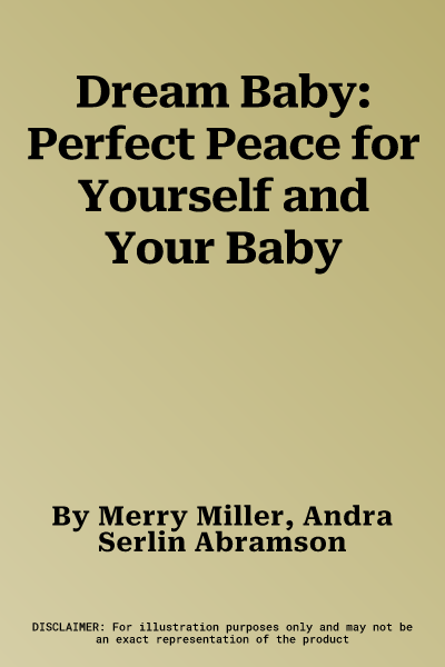 Dream Baby: Perfect Peace for Yourself and Your Baby
