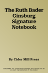 The Ruth Bader Ginsburg Signature Notebook