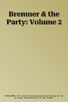 Bremner & the Party: Volume 2