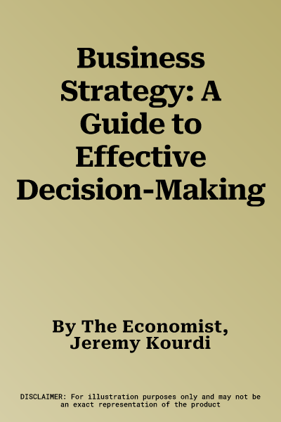 Business Strategy: A Guide to Effective Decision-Making