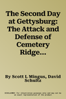 The Second Day at Gettysburg: The Attack and Defense of Cemetery Ridge, July 2, 1863