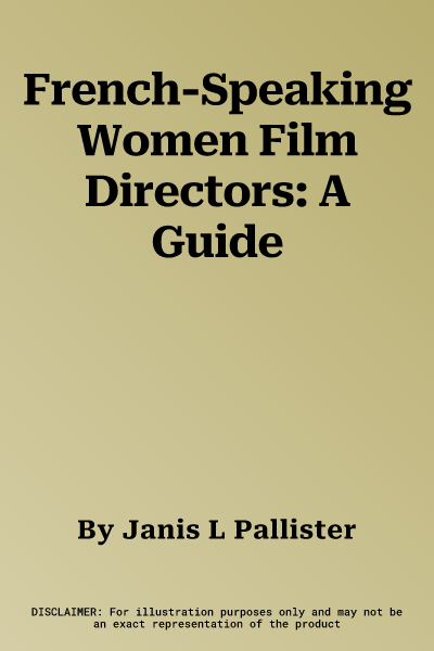 French-Speaking Women Film Directors: A Guide