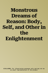 Monstrous Dreams of Reason: Body, Self, and Other in the Enlightenment