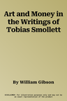 Art and Money in the Writings of Tobias Smollett