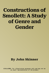 Constructions of Smollett: A Study of Genre and Gender