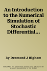 An Introduction to the Numerical Simulation of Stochastic Differential Equations