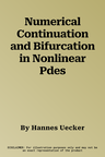 Numerical Continuation and Bifurcation in Nonlinear Pdes