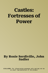 Castles: Fortresses of Power