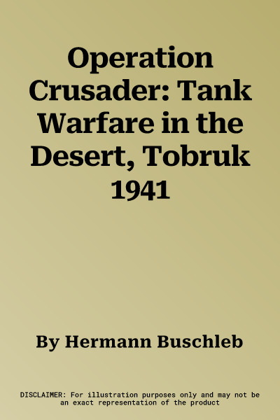 Operation Crusader: Tank Warfare in the Desert, Tobruk 1941