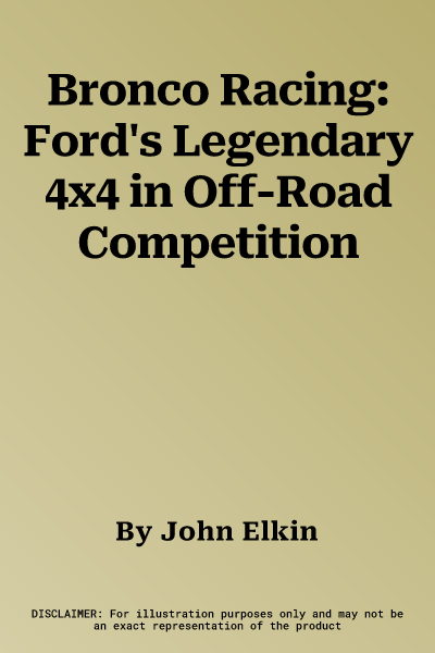 Bronco Racing: Ford's Legendary 4x4 in Off-Road Competition