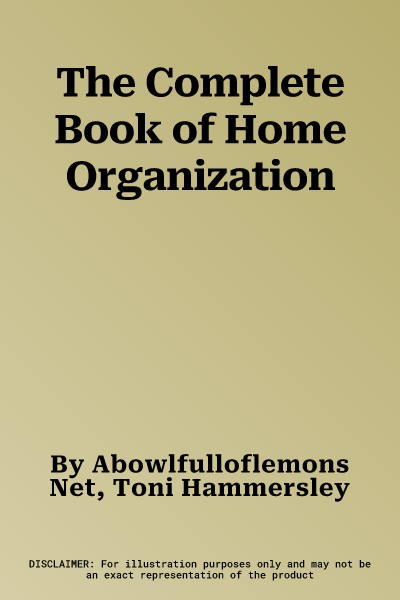 The Complete Book of Home Organization