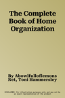 The Complete Book of Home Organization