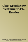 Ubs5 Greek New Testament-FL-Reader