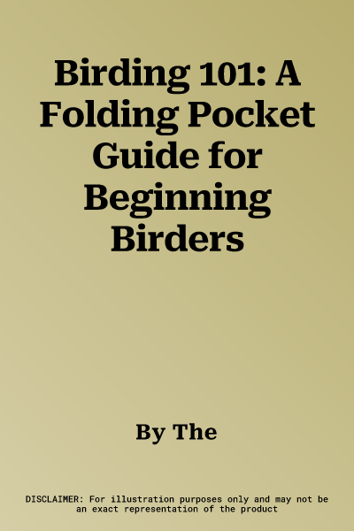 Birding 101: A Folding Pocket Guide for Beginning Birders