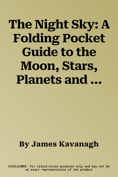 The Night Sky: A Folding Pocket Guide to the Moon, Stars, Planets and Celestial Events