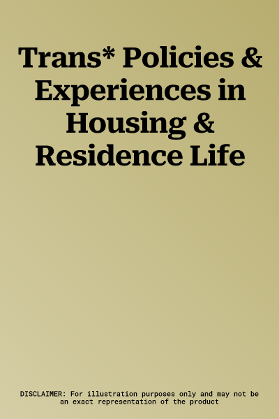 Trans* Policies & Experiences in Housing & Residence Life