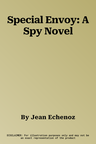 Special Envoy: A Spy Novel