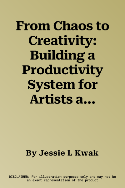 From Chaos to Creativity: Building a Productivity System for Artists and Writers