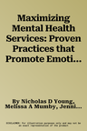 Maximizing Mental Health Services: Proven Practices that Promote Emotional Well-Being