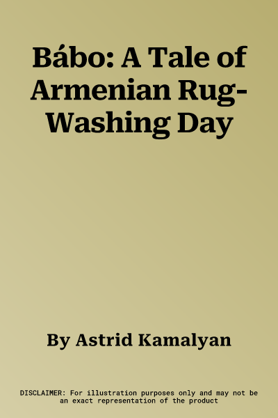 Bábo: A Tale of Armenian Rug-Washing Day