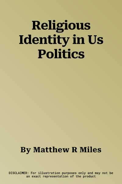 Religious Identity in Us Politics