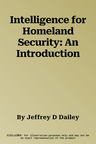 Intelligence for Homeland Security: An Introduction