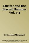 Lucifer and the Biscuit Hammer Vol. 3-4