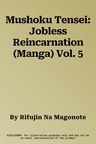 Mushoku Tensei: Jobless Reincarnation (Manga) Vol. 5