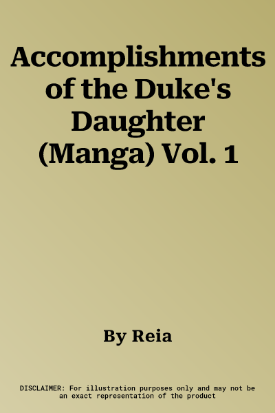 Accomplishments of the Duke's Daughter (Manga) Vol. 1