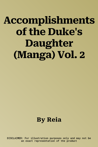 Accomplishments of the Duke's Daughter (Manga) Vol. 2