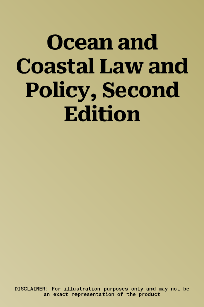 Ocean and Coastal Law and Policy, Second Edition