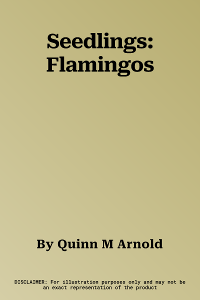 Seedlings: Flamingos