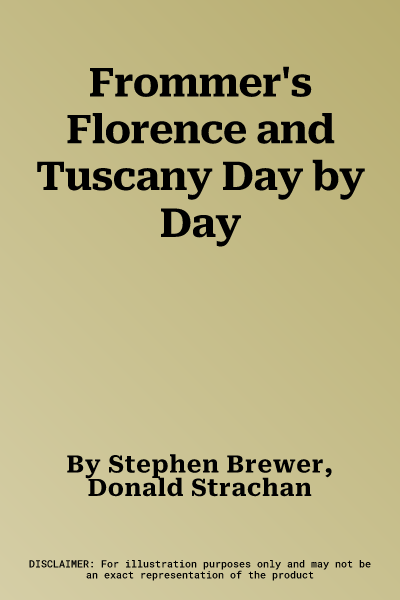 Frommer's Florence and Tuscany Day by Day