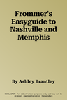 Frommer's Easyguide to Nashville and Memphis