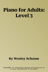 Piano for Adults: Level 3