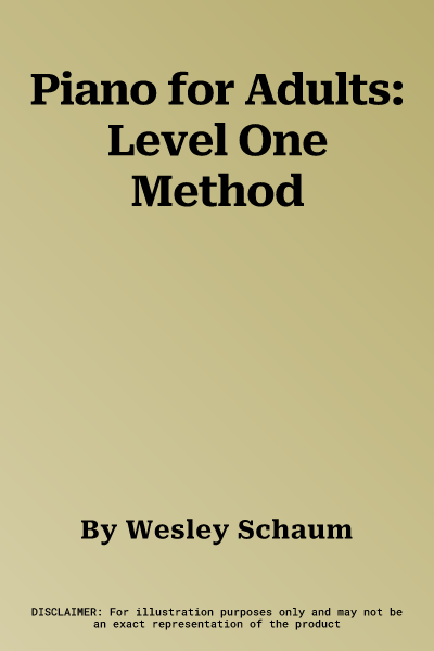 Piano for Adults: Level One Method