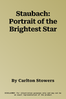 Staubach: Portrait of the Brightest Star