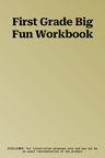 First Grade Big Fun Workbook