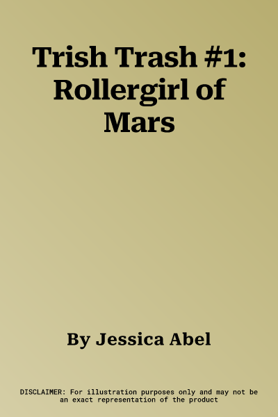 Trish Trash #1: Rollergirl of Mars