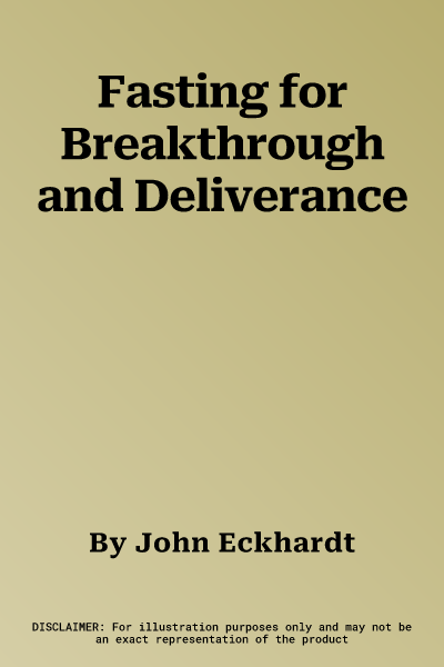 Fasting for Breakthrough and Deliverance