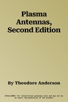 Plasma Antennas, Second Edition