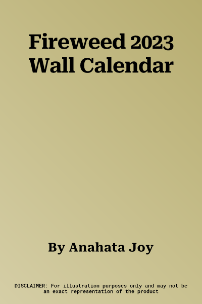 Fireweed 2023 Wall Calendar