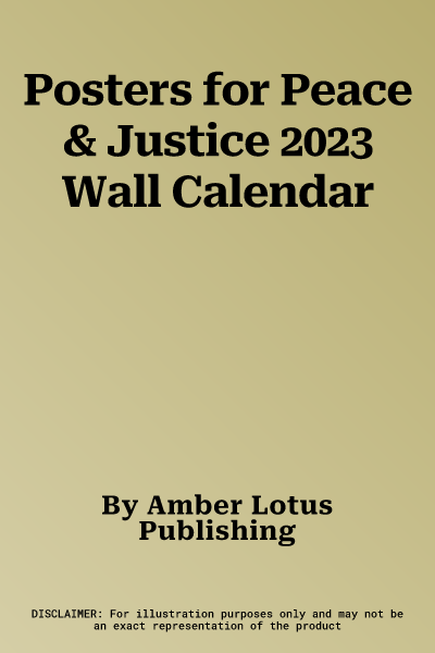 Posters for Peace & Justice 2023 Wall Calendar